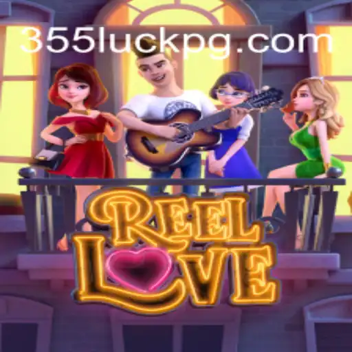 ReelLove: O Novo Jogo de Cassino que Está Revolucionando o Mercado com o Tema 355luck